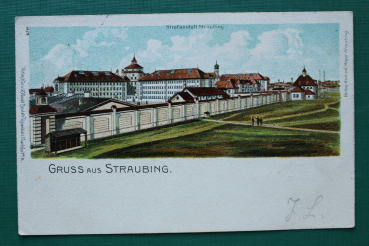 AK Gruss aus Straubing / 1901 / Litho Lithographie / Strafanstalt / Gefängnis / Architektur / Mauer